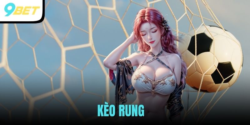 kèo rung